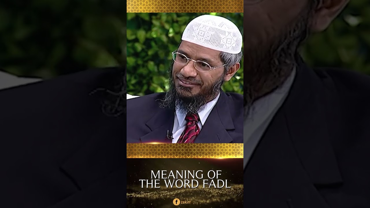 Meaning of the Word Fadl - Dr Zakir Naik