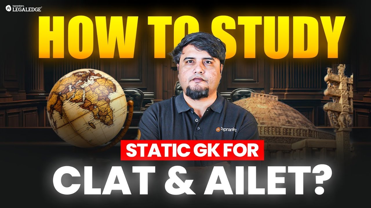 CLAT & AILET 2026 | How to Study Static GK for CLAT & AILET 2026 Exams?