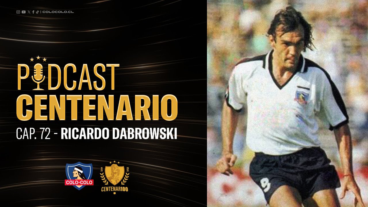 𝐏𝐨𝐝𝐜𝐚𝐬𝐭 𝐂𝐞𝐧𝐭𝐞𝐧𝐚𝐫𝐢𝐨 | Capítulo 72: Ricardo Dabrowski