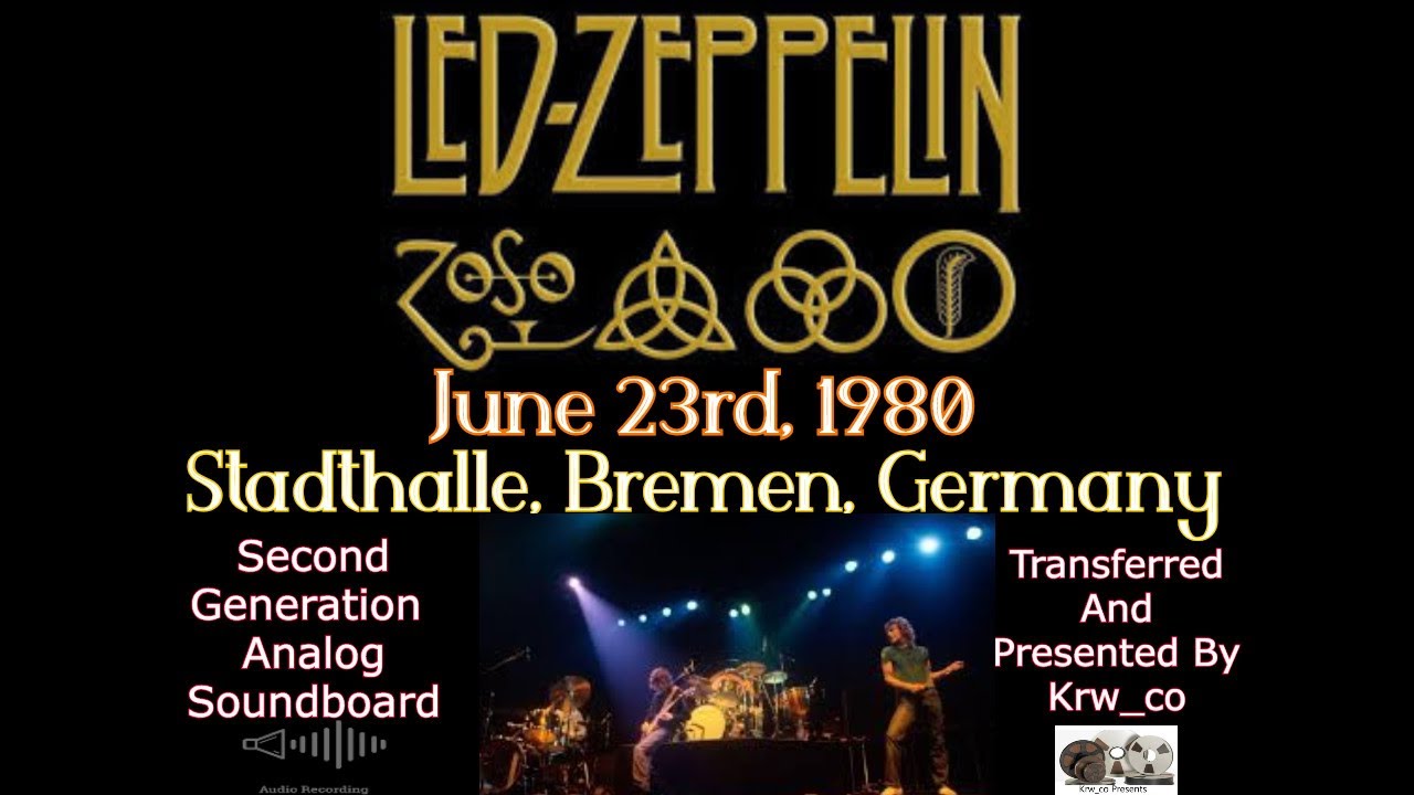 Led Zeppelin Live June 23rd, 1980 Stadthalle, Bremen, Germany 2nd Gen Soundoard