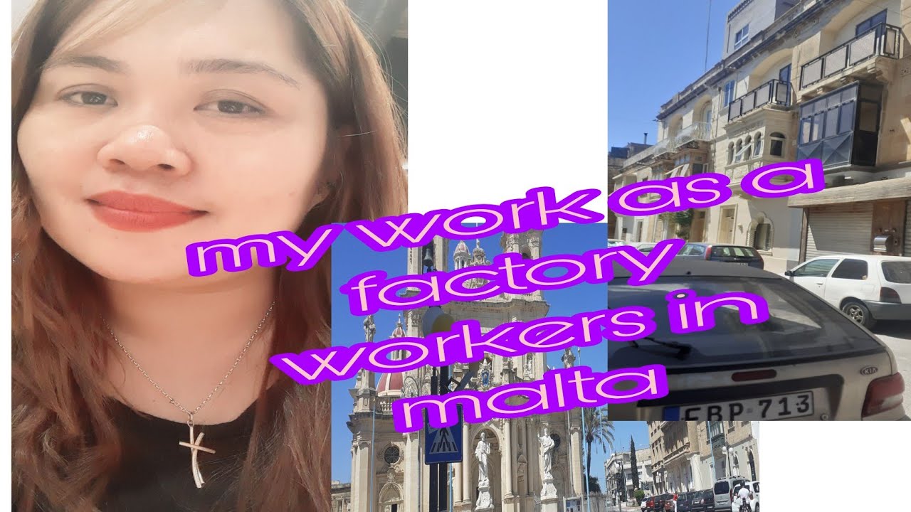 MY LIFE IN MALTA AS FACTORY WORKERS||HOW DO I GO WITH MU WORK?