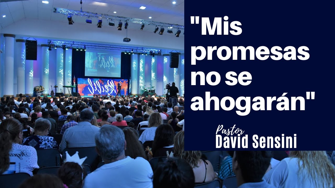 MIS PROMESAS NO SE AHOGAR&Aacute;N - PASTOR DAVID SENSINI