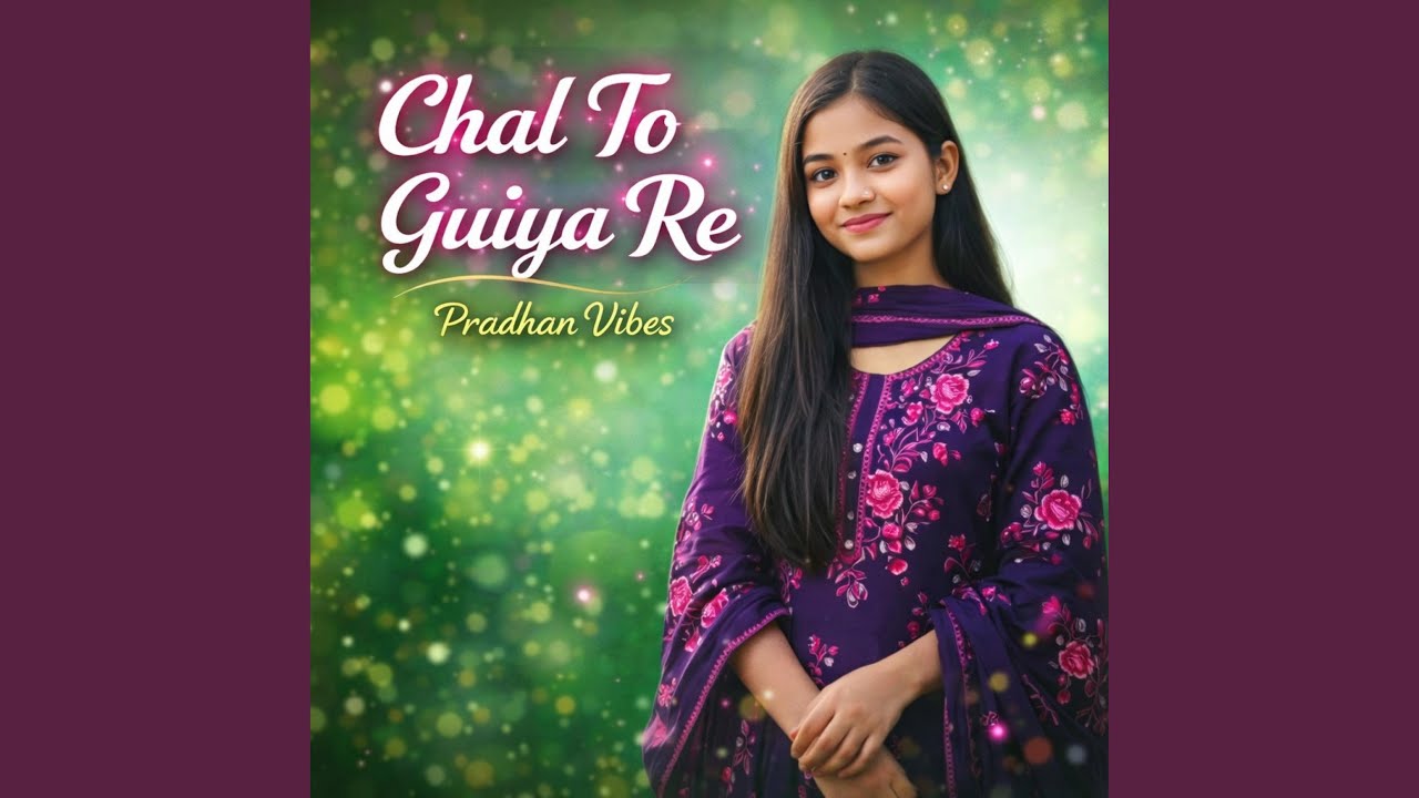 Chal To Re Goriya