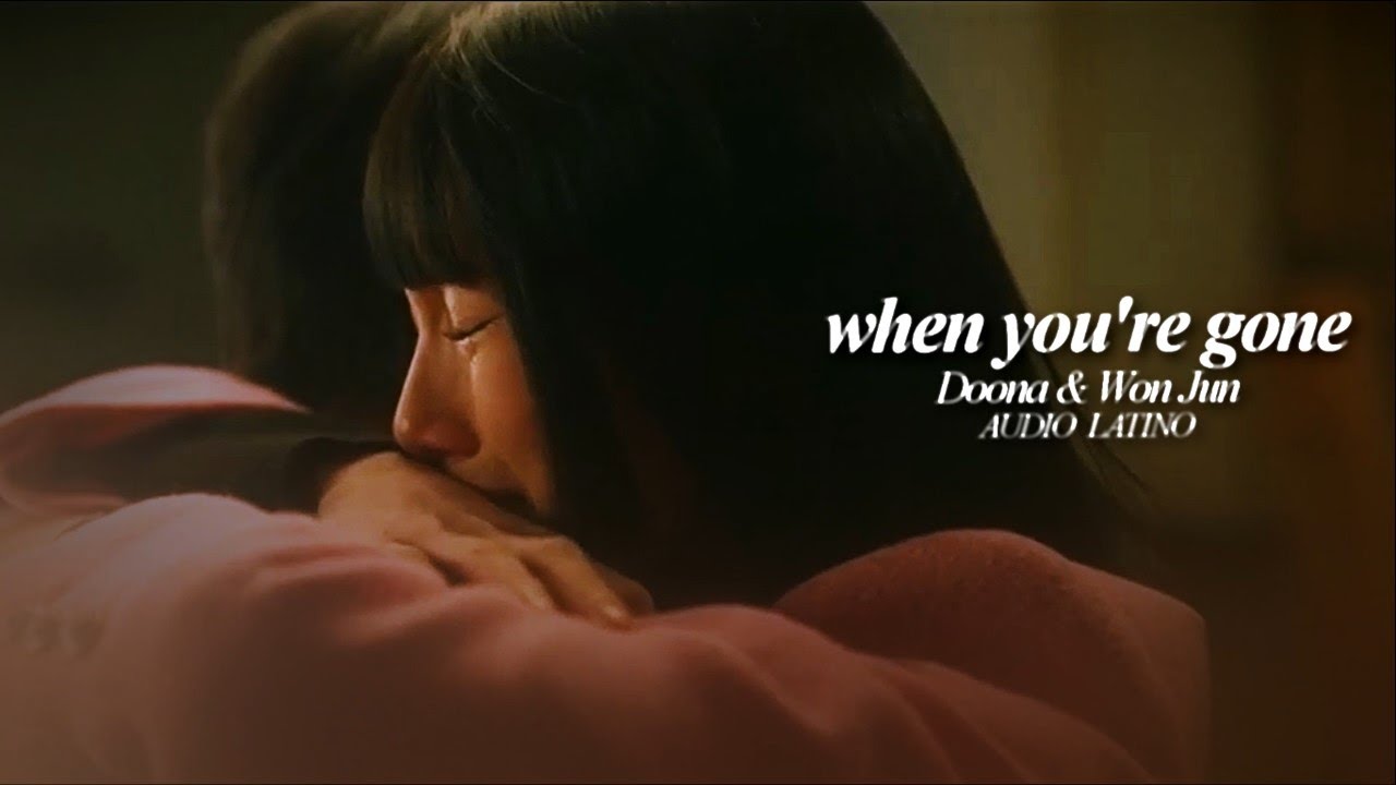Doona & Won Jun - When You're Gone (+1x09) (+Eng sub) audio latino