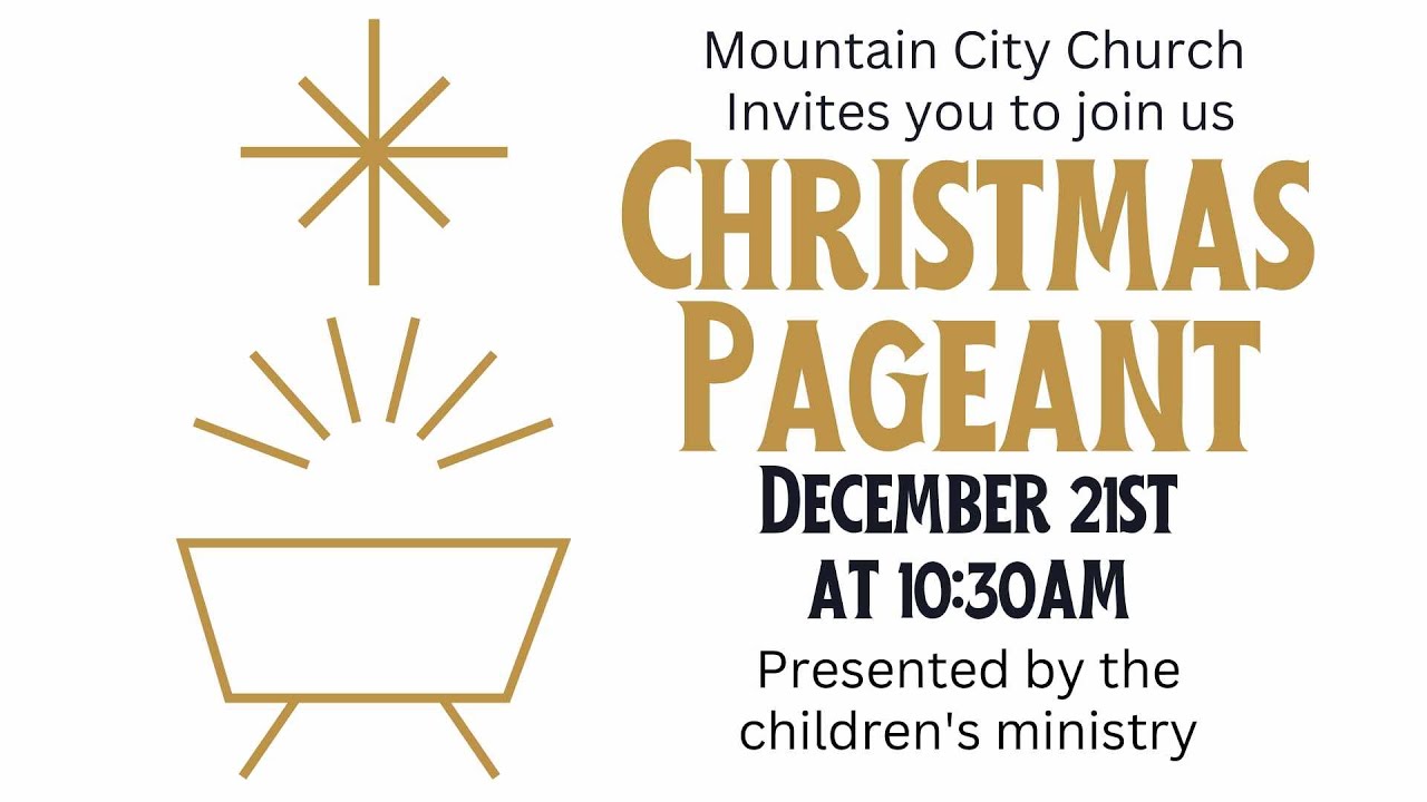 Christmas Pageant || 12-21-25| | Mountain City Church