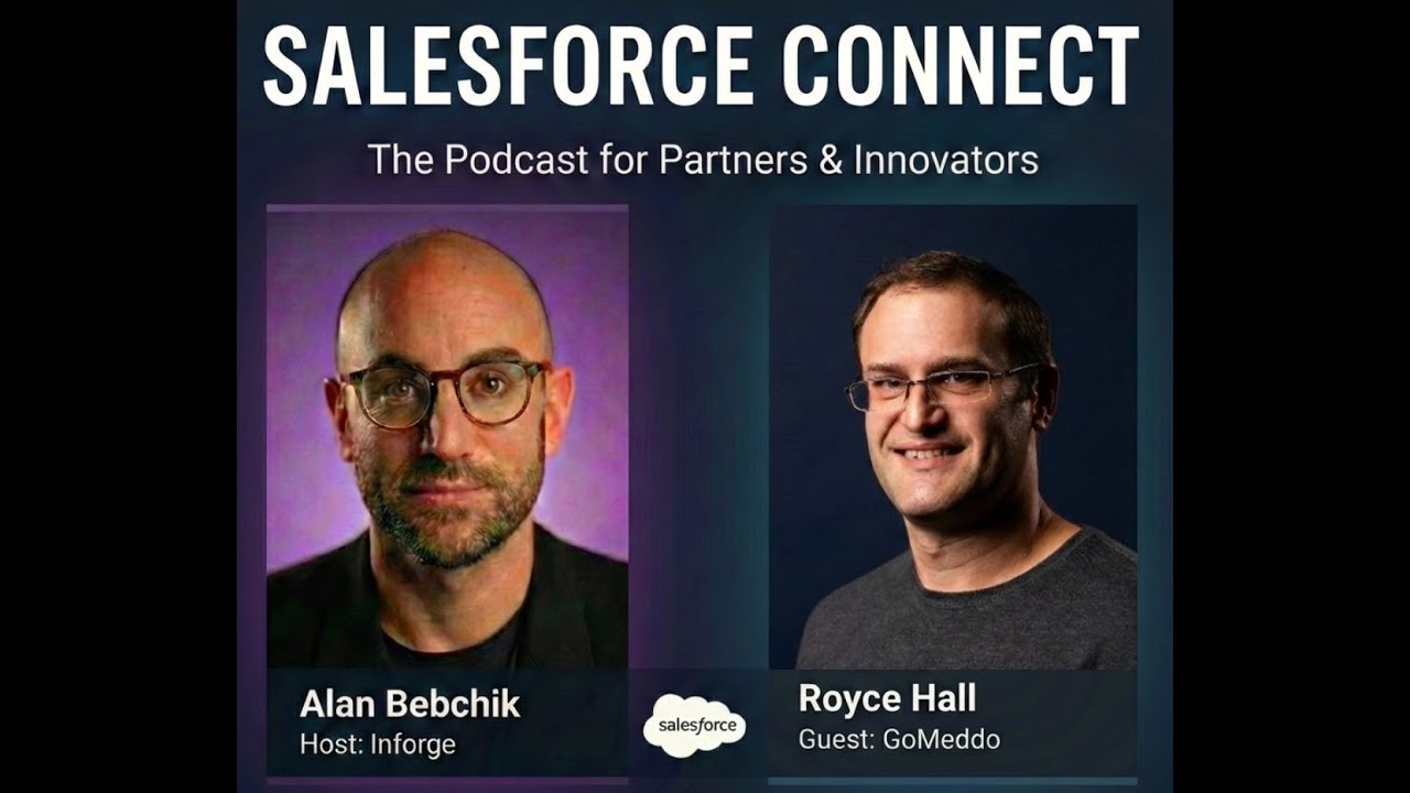 Salesforce Connect: Inside the Minds of Salesforce Partners | Inforge Podcast Ep.12