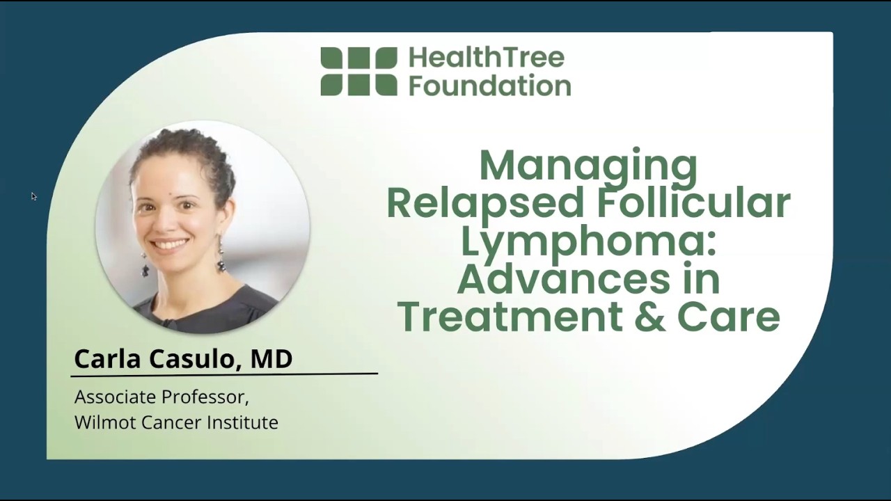 Managing Relapsed Follicular Lymphoma: Advances in Treatment and Care