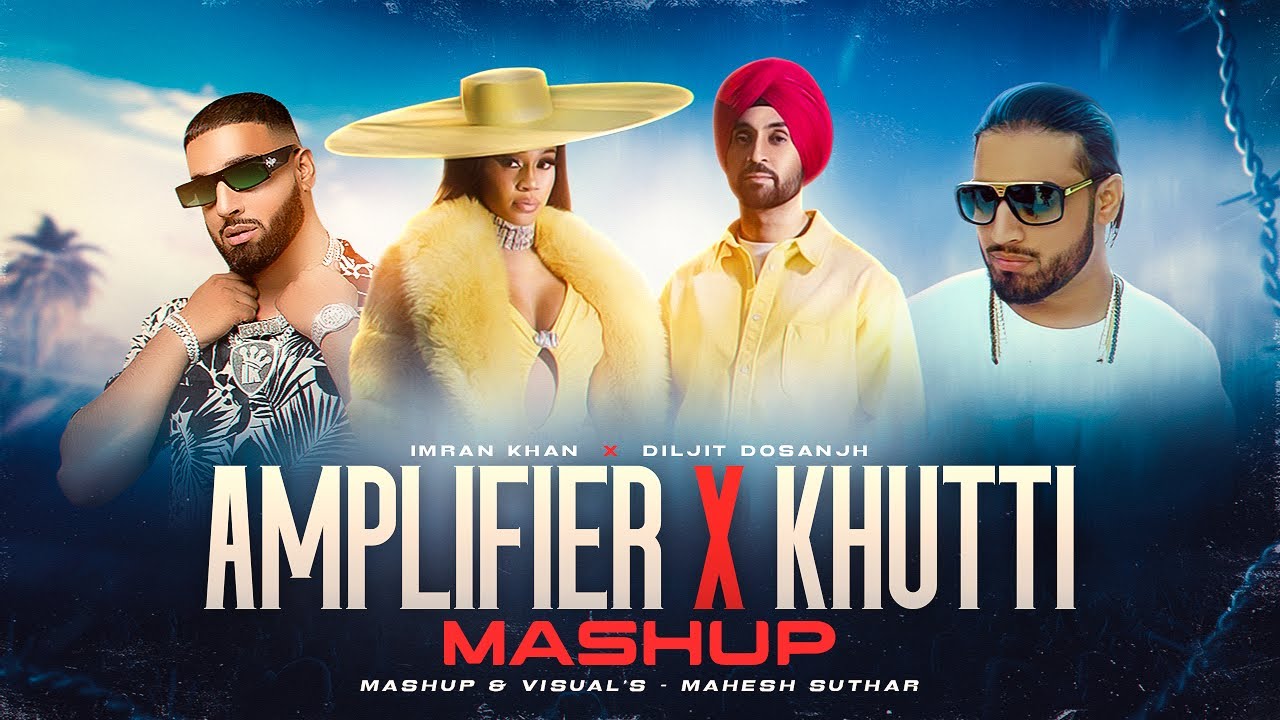 Amplifier X Khutti Mashup ( Mahesh Suthar Mashup ) Imran X Diljit | Instagram Viral Mashup