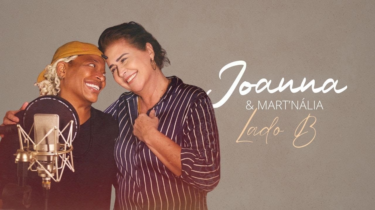 Joanna & Mart’nália - Lado B (Clipe Oficial)