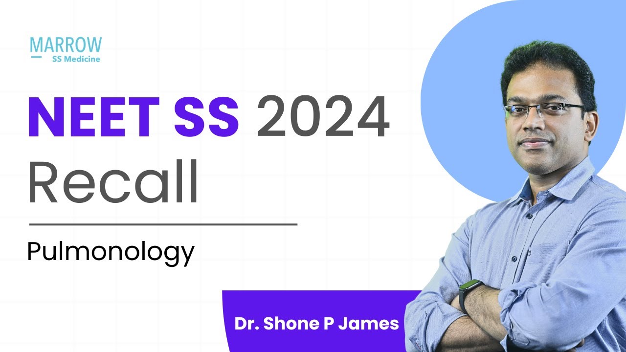 NEET SS 2024 Recall - Pulmonology by Dr. Shone P James