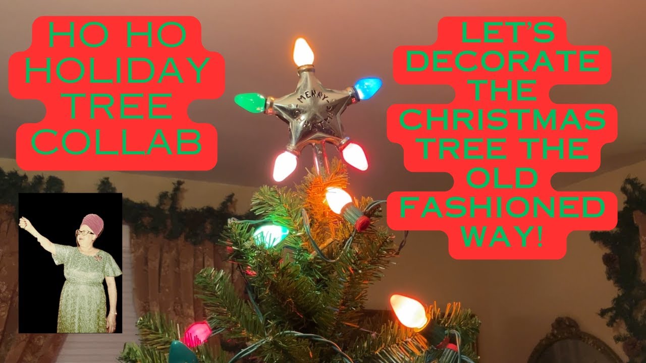 Let's Decorate the Christmas Tree!  1930's to the 1950's