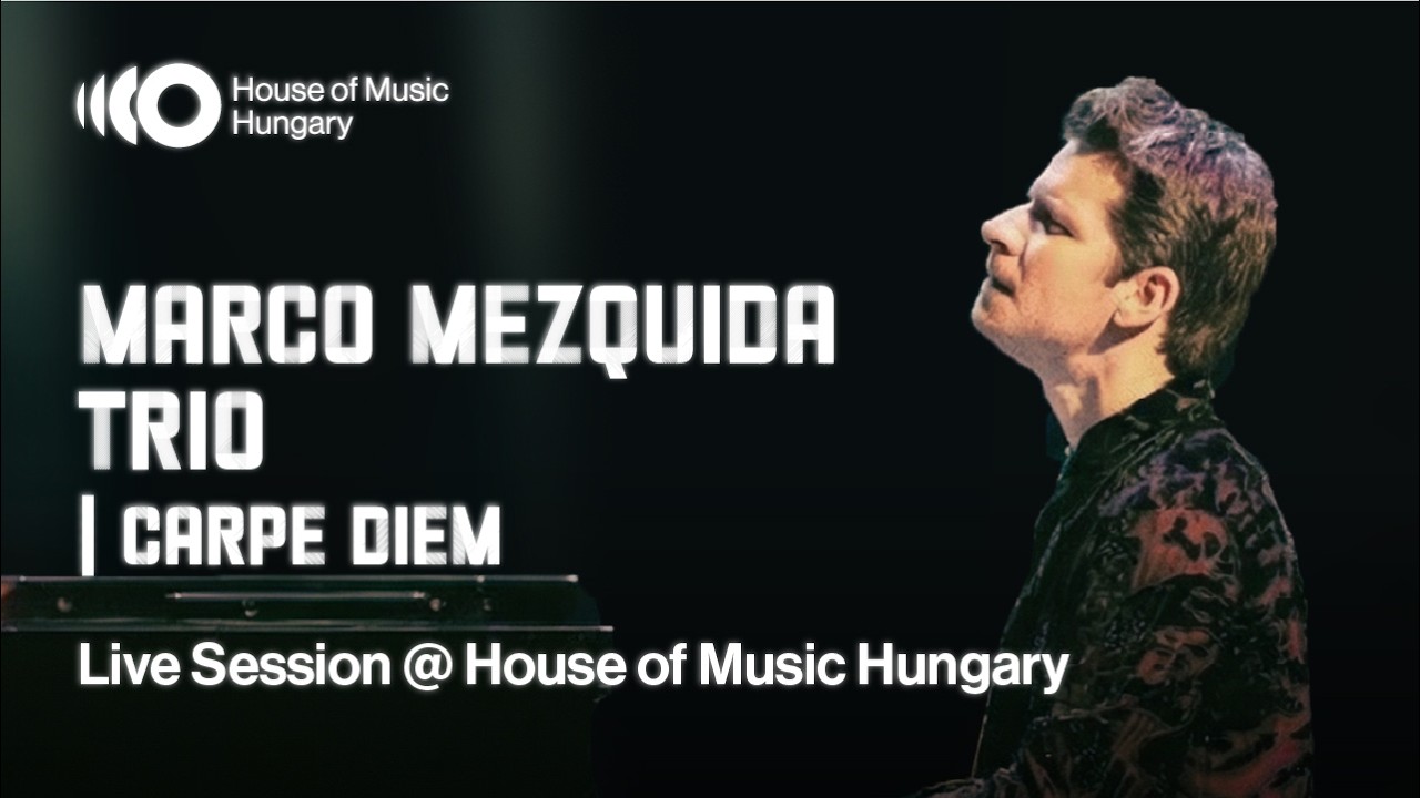 Zene Háza Live Session #4 || Marco Mezquida Trio: Carpe Diem