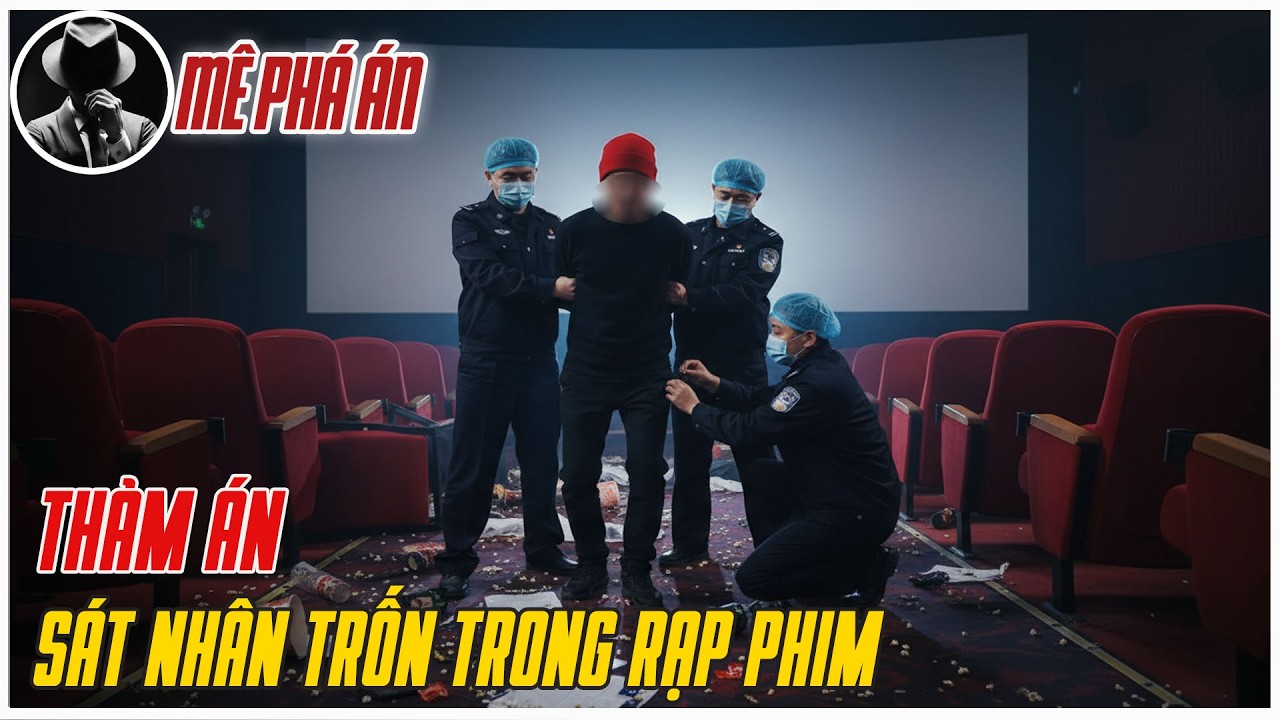 Kỳ Án Trung Quốc : Thảm Án Sáng Mùng Một Tết: Cuộc Vây Bắt Kẻ Cuồng Sát Giữa Rạp Phim | Mê Phá Án