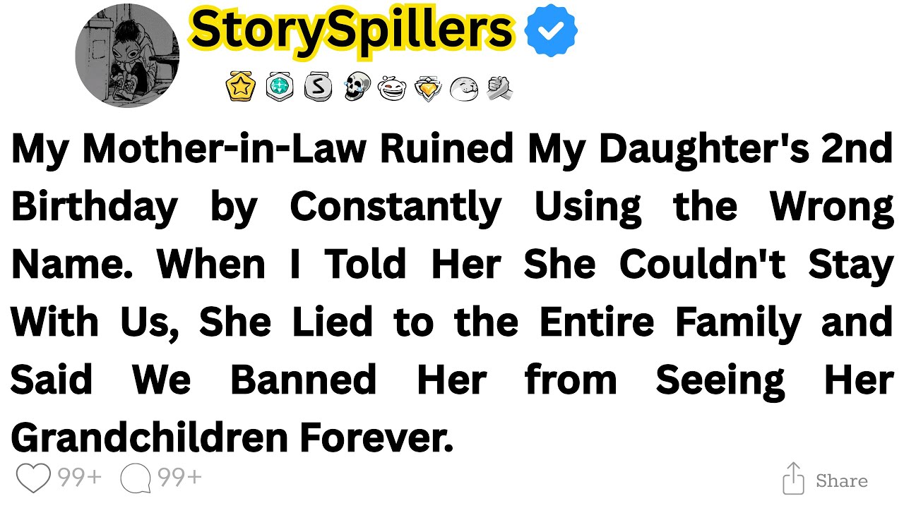 My Mother-in-Law Ruined My Daughter's 2nd Birthday by Constantly Using the Wrong Name. When I Told..
