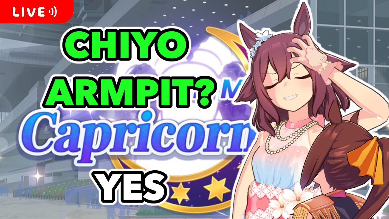 🔴CHIYO CHIYO CHIYONO O! CAPRICORN CUP SOON! - Uma Musume