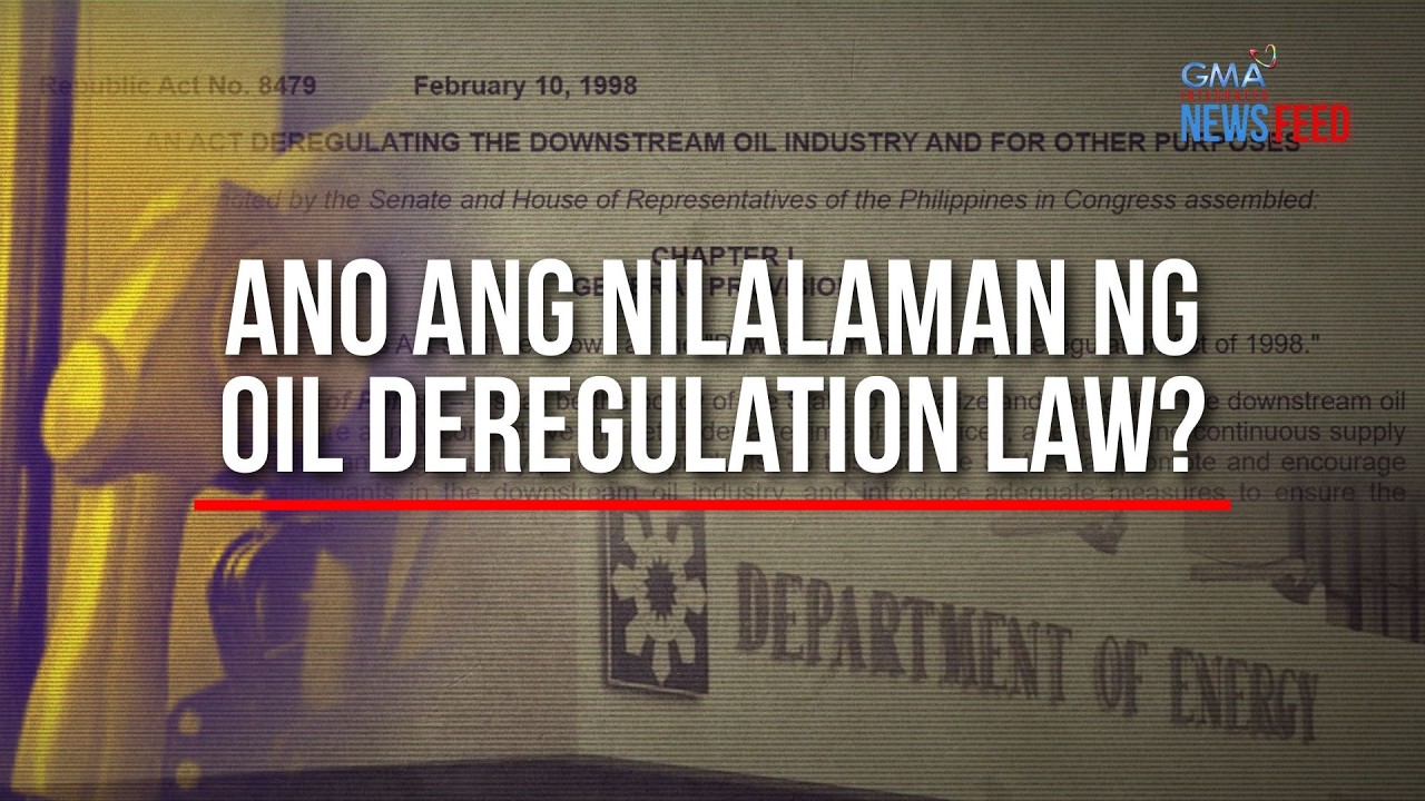 Ano ang nilalaman ng Oil Deregulation Law? | GMA Integrated Newsfeed
