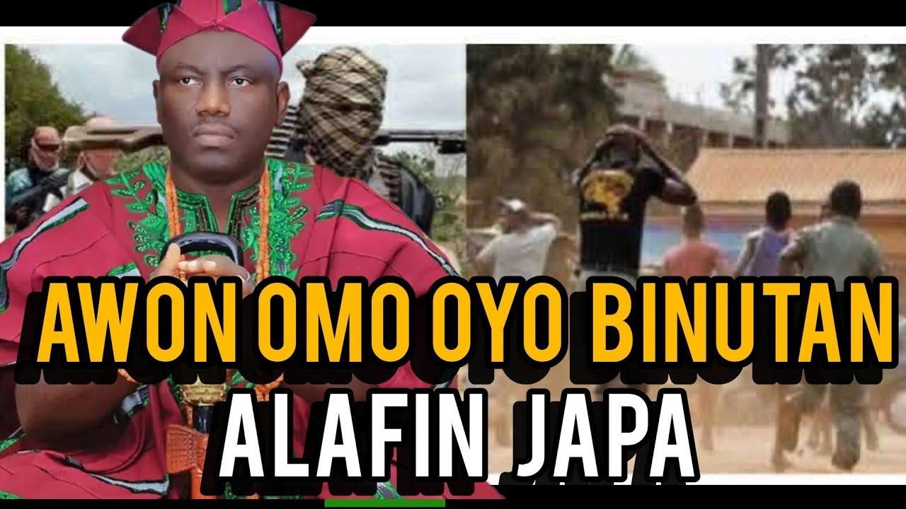 AWON OMO OYO BINUTAN O! ALAFIN JAPA
