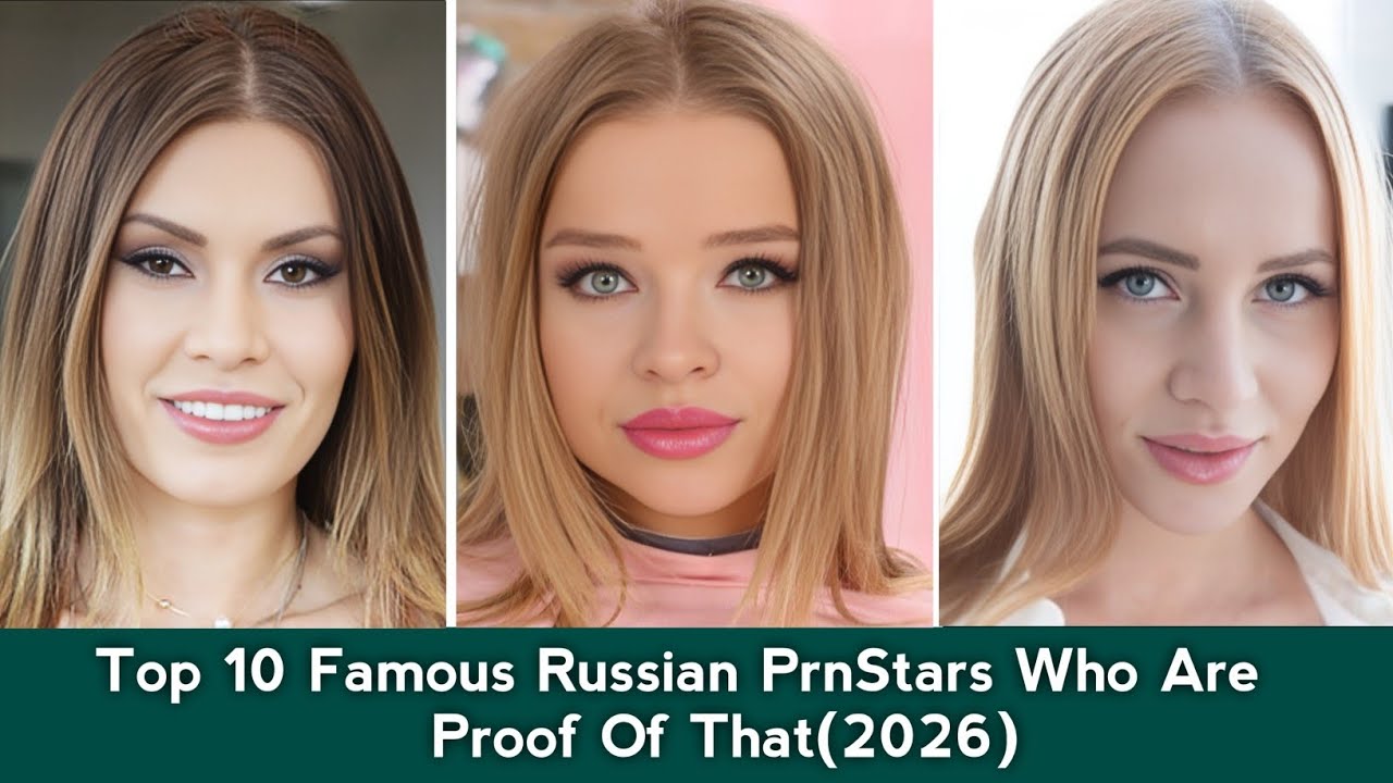 Top 10 Famous Russian PrnStars Who Are Proof Of That (2026)