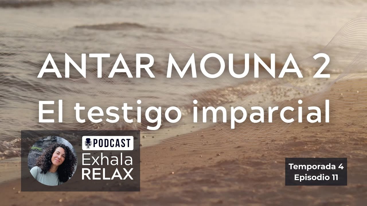 Meditación guiada Antar Mouna Fase 2 | Aprende a observar los pensamientos