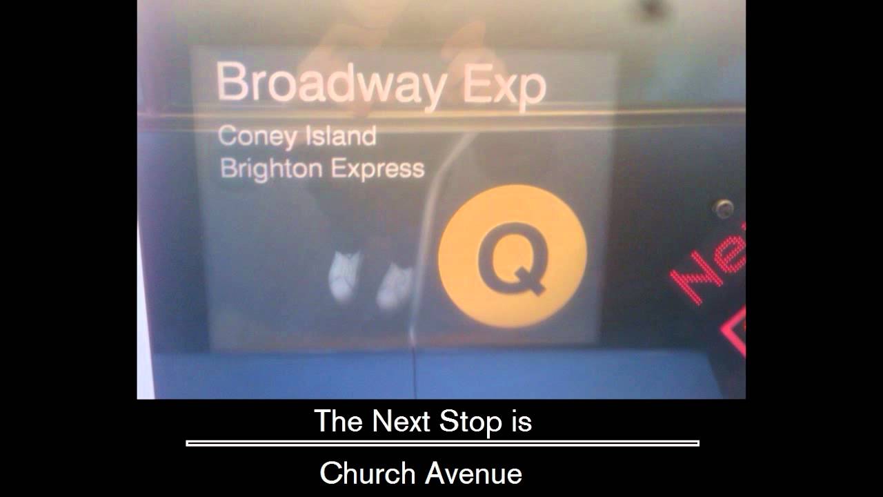 Q - to Coney Island [via Brighton Express] Announcements