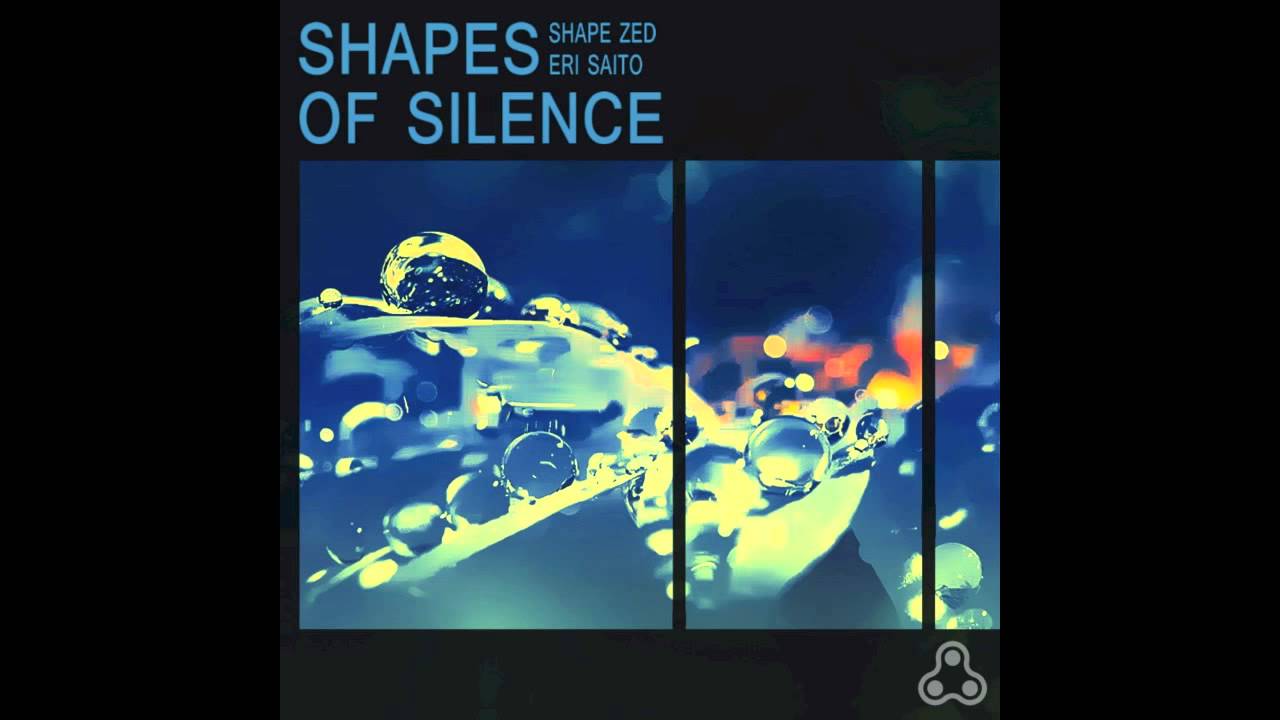 Shapes of Silence - Trailer - Shape Zed & Eri Saito