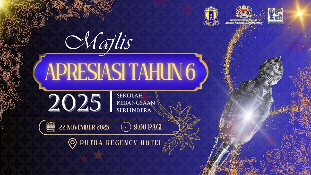 LIVE : MAJLIS APRESIASI TAHUN 6 SK SERI INDERA 2025