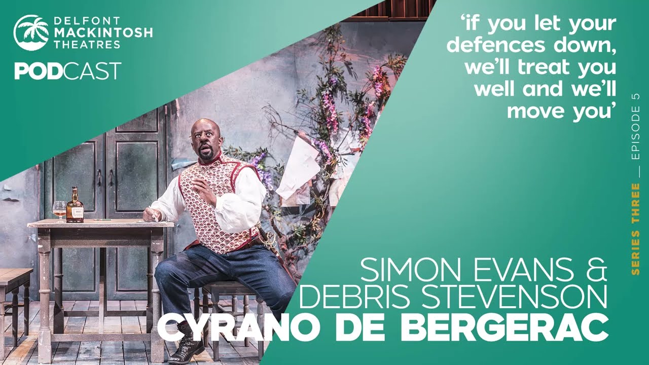 S3 E5: Debris Stevenson and Simon Evans talk Cyrano de Bergerac