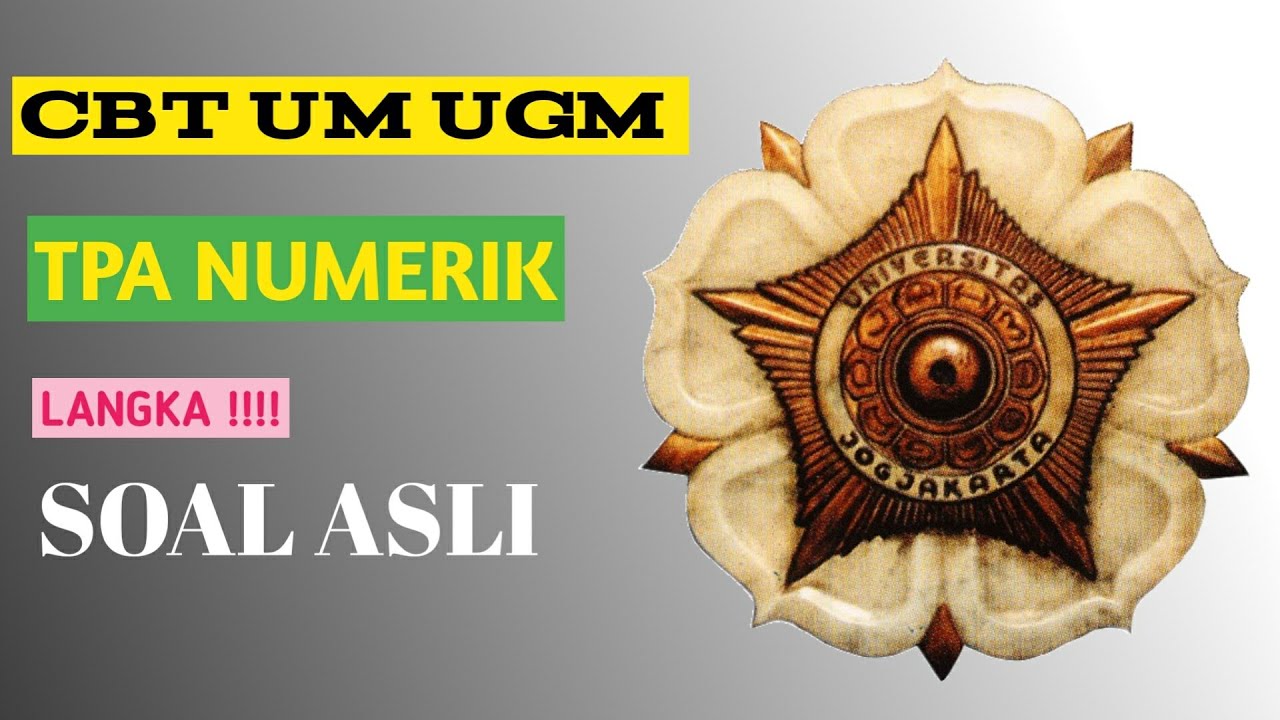 CBT UGM TPA NUMERIK (KUMPULAN SOAL ASLI)