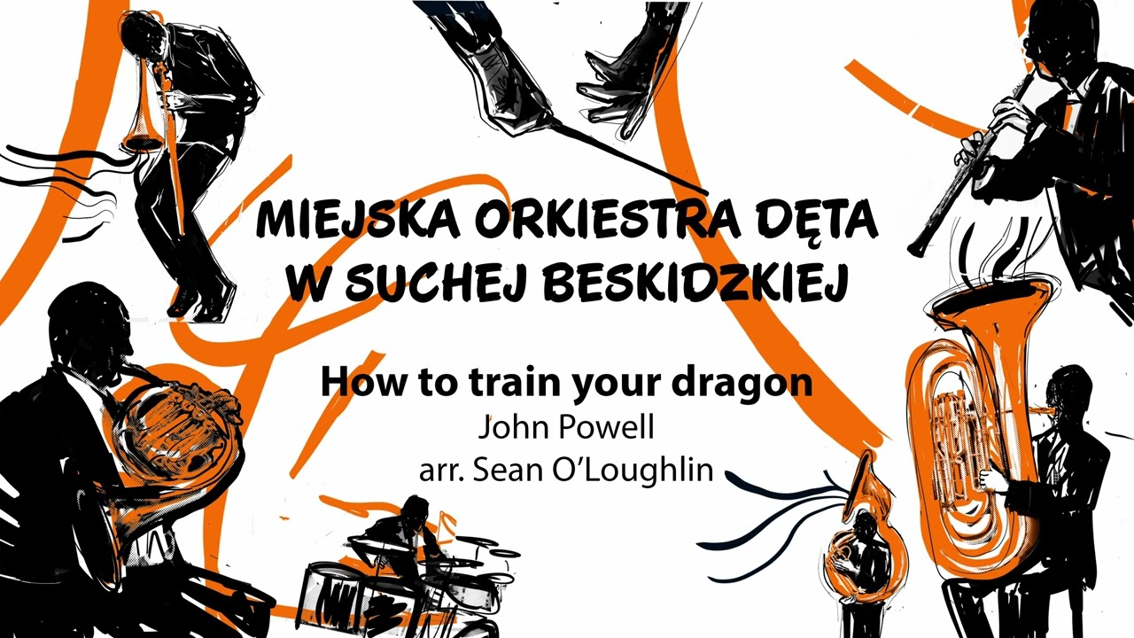 How to train your dragon - Miejska Orkiestra Dęta w Suchej Beskidzkiej