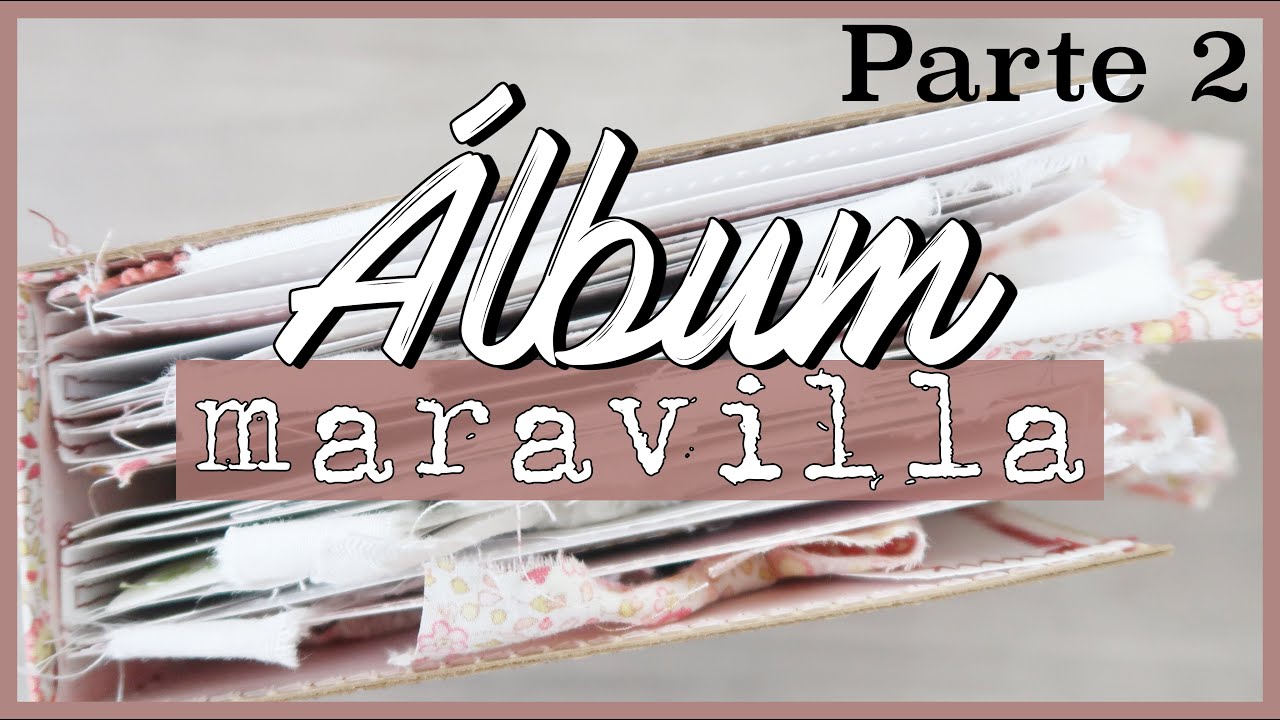 TUTORIAL Scrapbooking (Parte 2) Hacemos el INTERIOR ÁLBUM con Paniculata. Encuadernación MUY FÁCIL