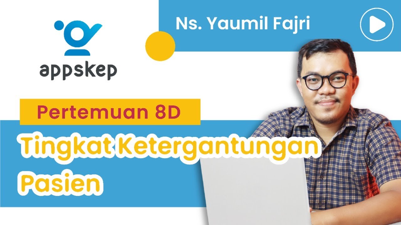 PERTEMUAN 10D - TINGKAT KETERGANTUNGAN PASIEN