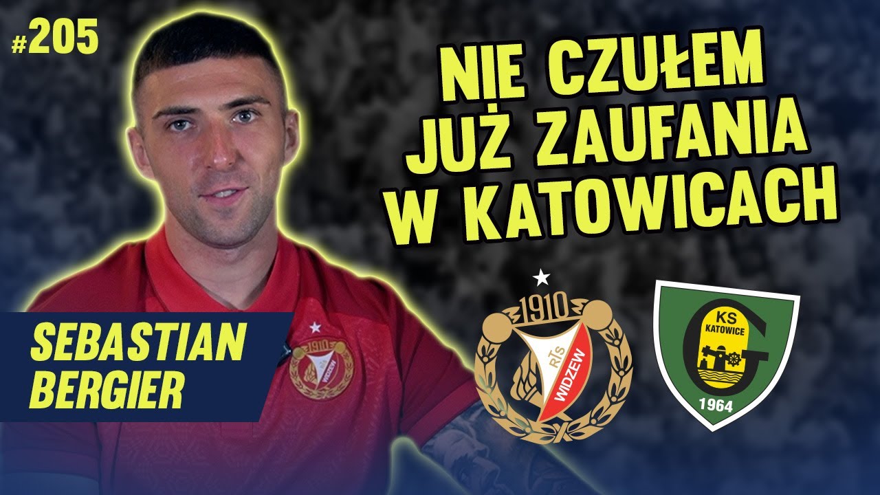 CHCĘ BYĆ NR 1 W WIDZEWIE ORAZ CZOŁOWYM NAPASTNIKIEM LIGI - SEBASTIAN BERGIER #205