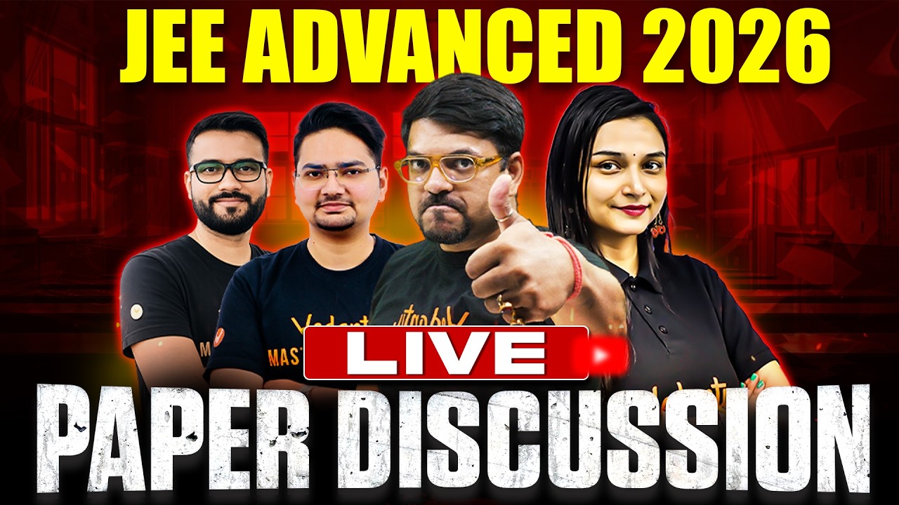 JEE Advanced 2026 - LIVE Paper Discussion🔥 || Official Paper -1 & 2 (17th May 2026) @VedantuMath