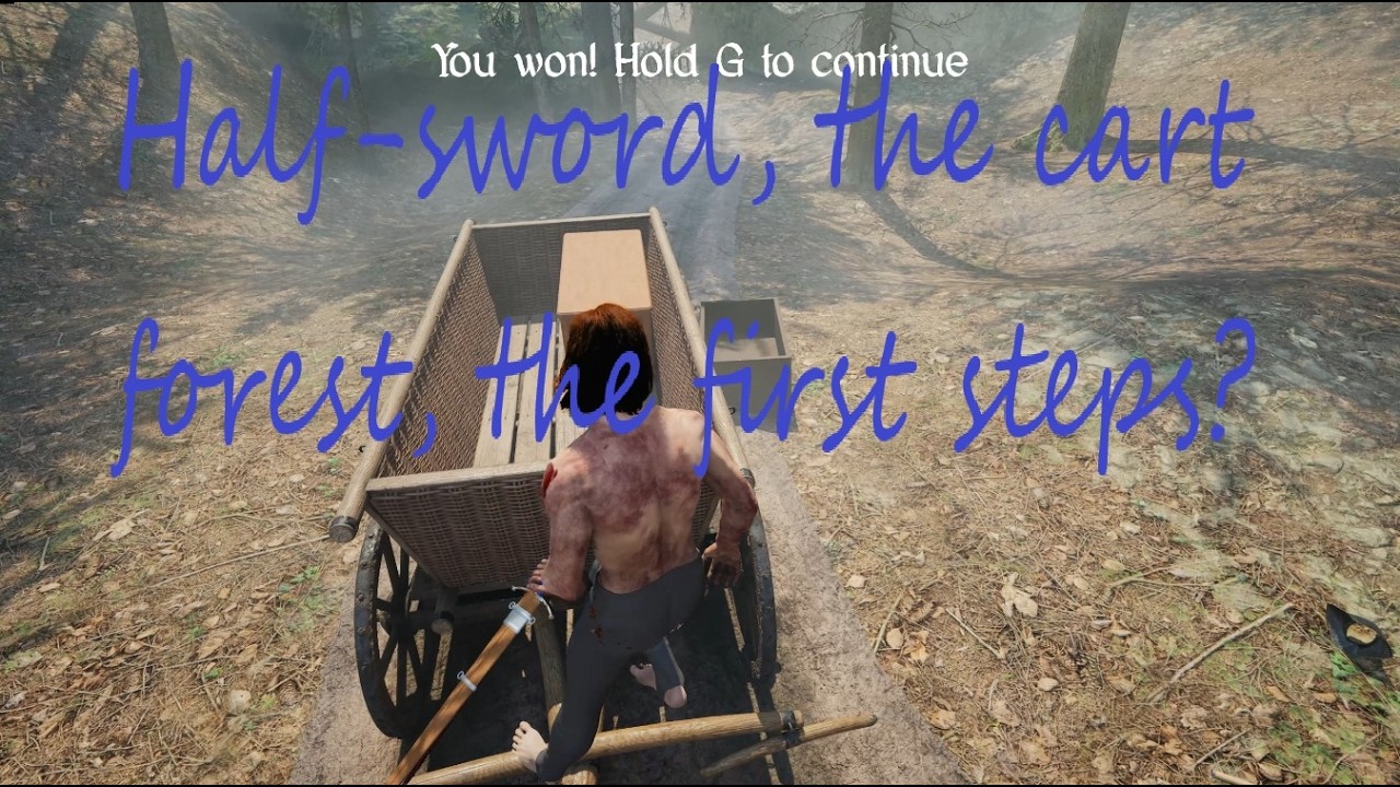 Half sword the cart forest, the first steps?