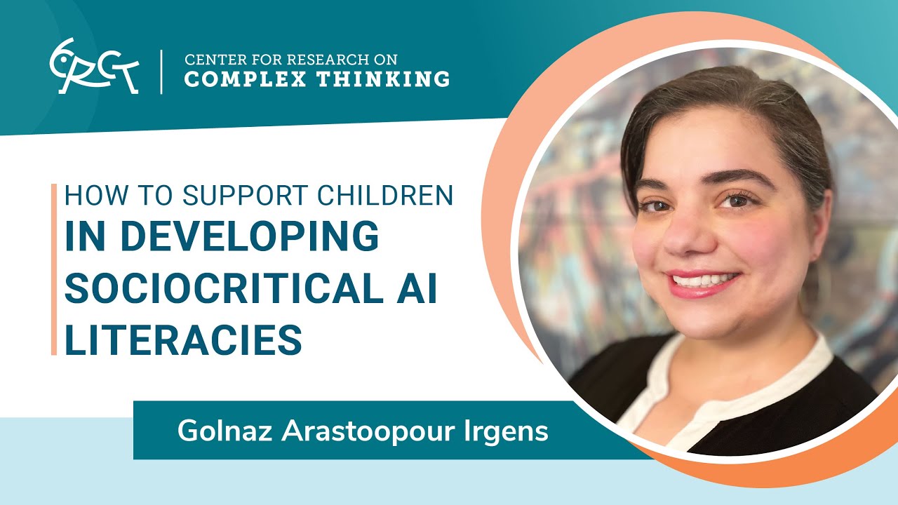 How to support children in developing sociocritical AI literacies with Golnaz Arastoopour Irgens