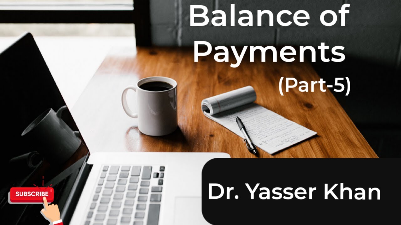 Balance of Payment Part-5 (last part)