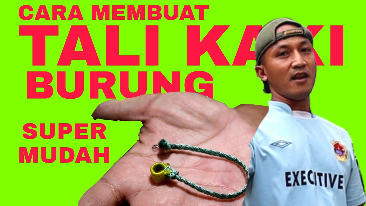 CARA MEMBUAT TALI KAKI BURUNG