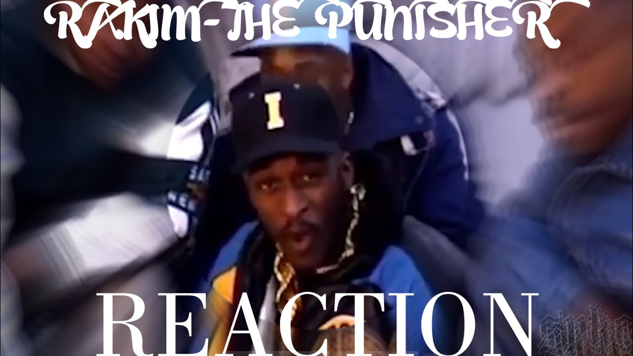 Rakim - The Punisher (reaction)