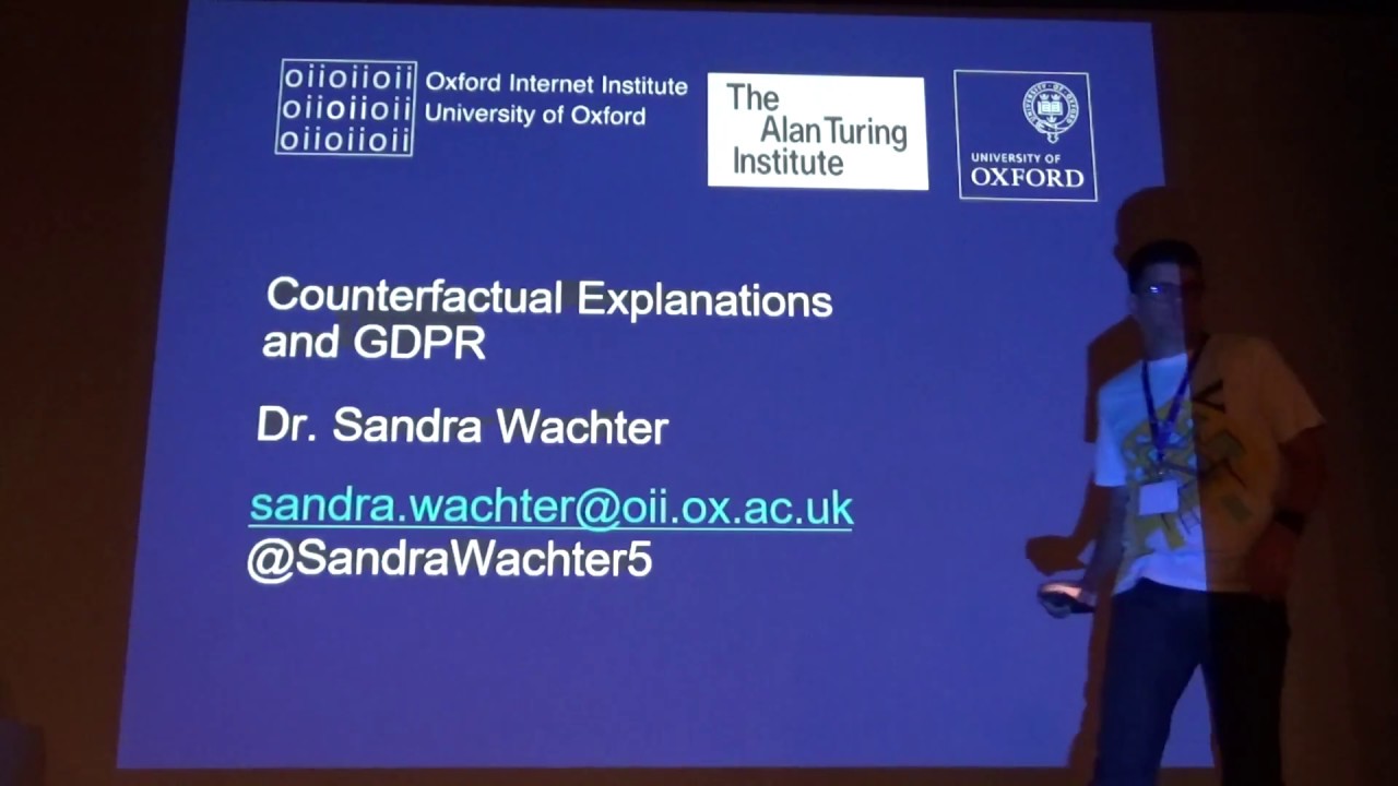 Counterfactual Explanations and EU's General Data Protection Regulation - Sandra Wachter