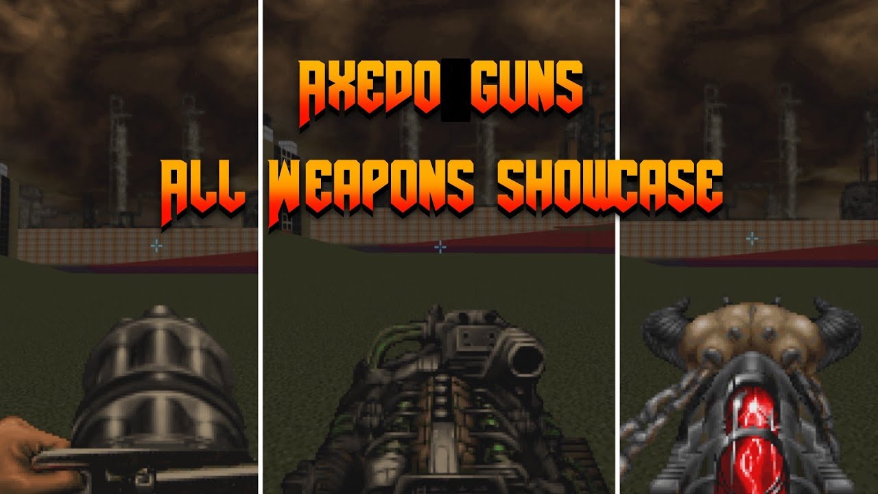 Axedoguns (MBF21) All Weapons Doom mod showcase