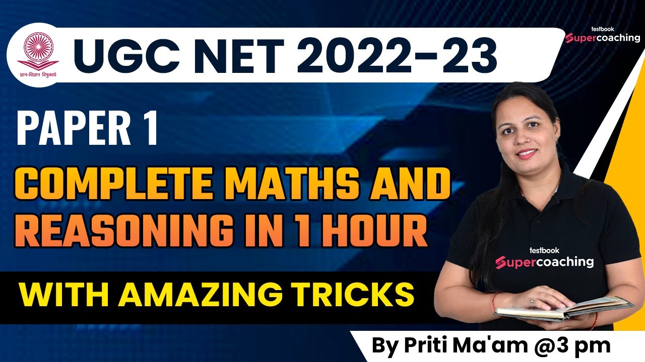 UGC NET 2023 Paper 1 | Complete Maths and Reasoning in one hour with Amazing tricks | By Priti Ma'am