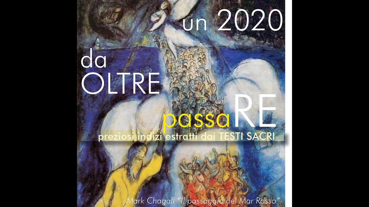 Un 2020 da OLTREpassaRE ... preziosi INDIZI estratti dai Testi Sacri - PARTE 2