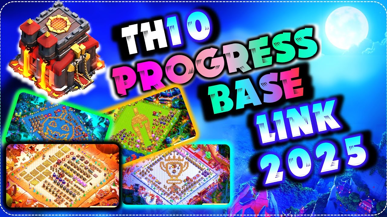 Clash of Clans TH10 PROGRESS BASE LINK! Top 10 Town Hall 10 Progress/Showcase/Funny/Troll Base 2025