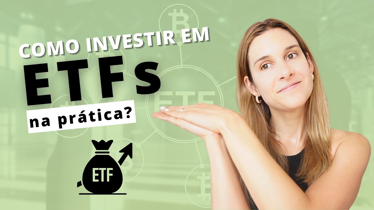 Como investir em ETFs na prática