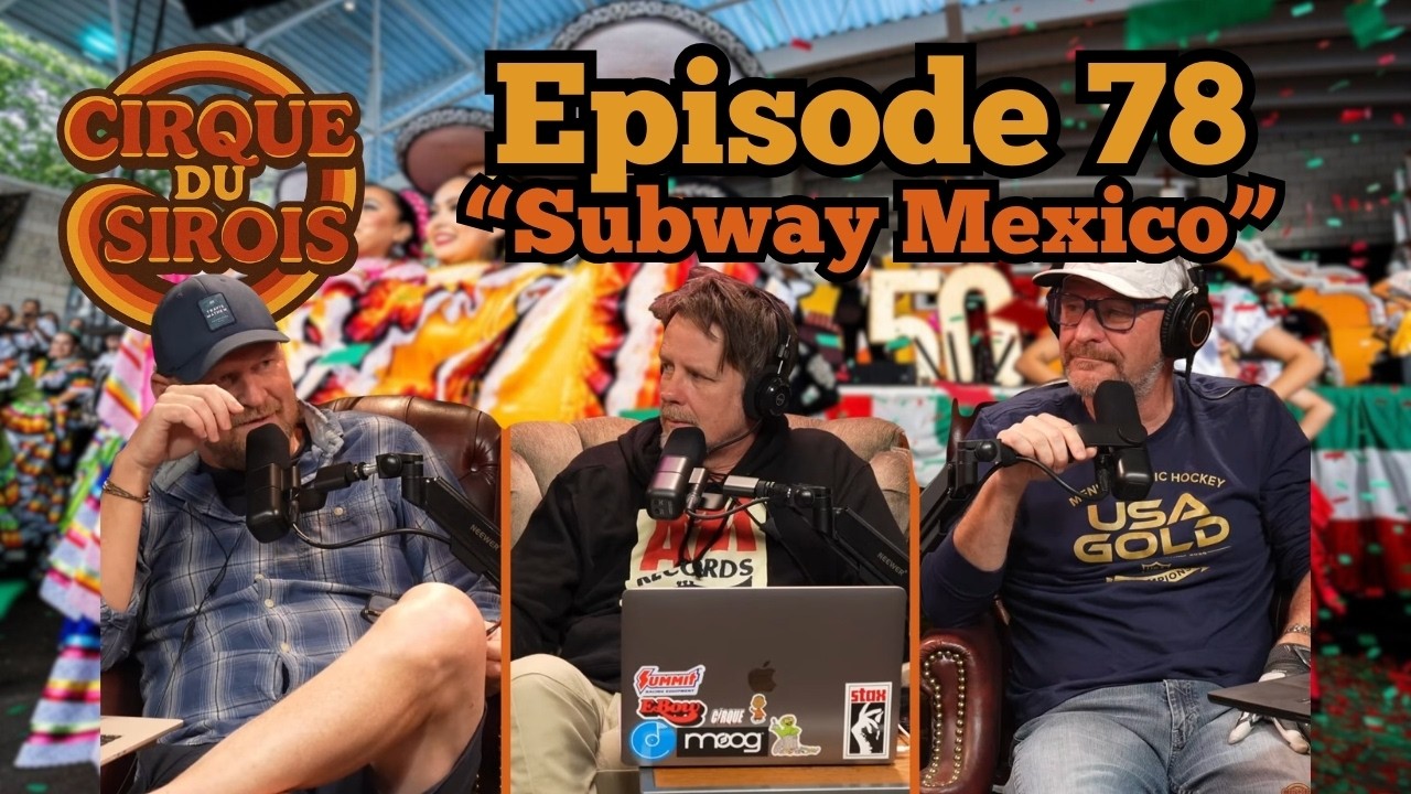 Cirque Du Sirois - Subway Mexico