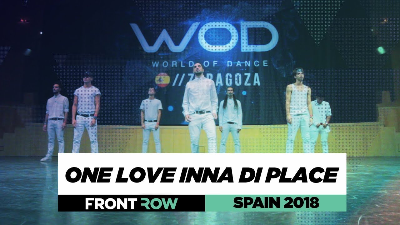 ONE LOVE INNA DI PLACE | FrontRow | World of Dance Spain Qualifier 2018 | #WODSP18