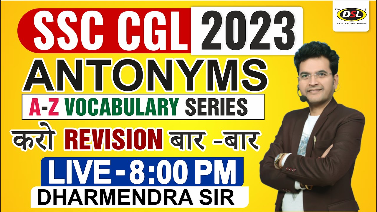 SSC CGL 2023 | A - Z Vocabulary Practice Series | Antonyms | English by Dharmendra Sir