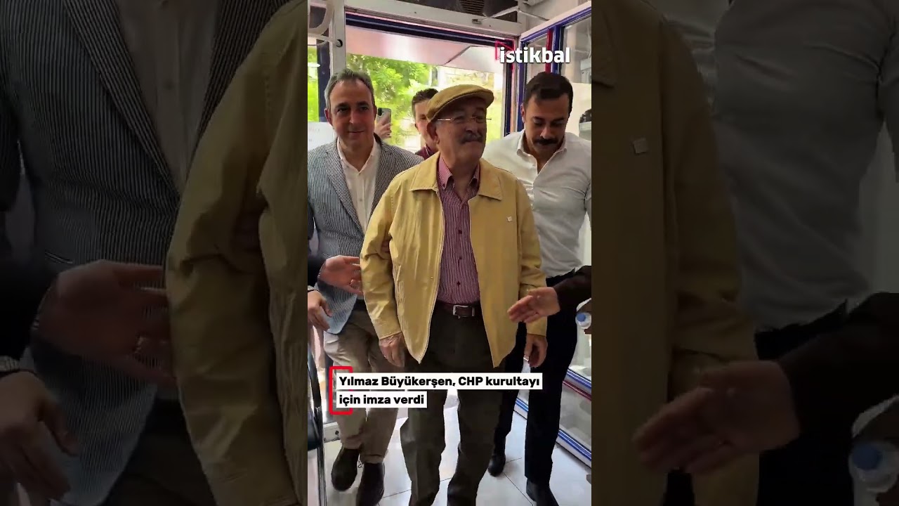 Yılmaz B&uuml;y&uuml;kerşen, CHP kurultayı i&ccedil;in imza verdi