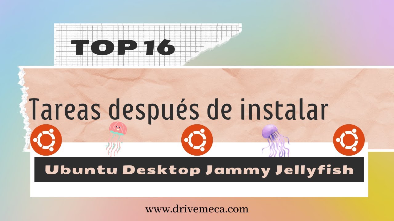 16 tareas a realizar después de instalar Ubuntu Desktop 22.04 LTS