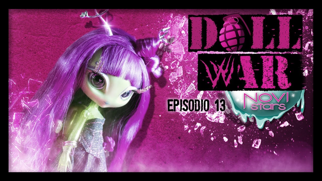 DOLL WAR | Episodio 13: Novi Stars